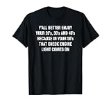 Que se enciende la luz del motor, gracioso, bromas Camiseta